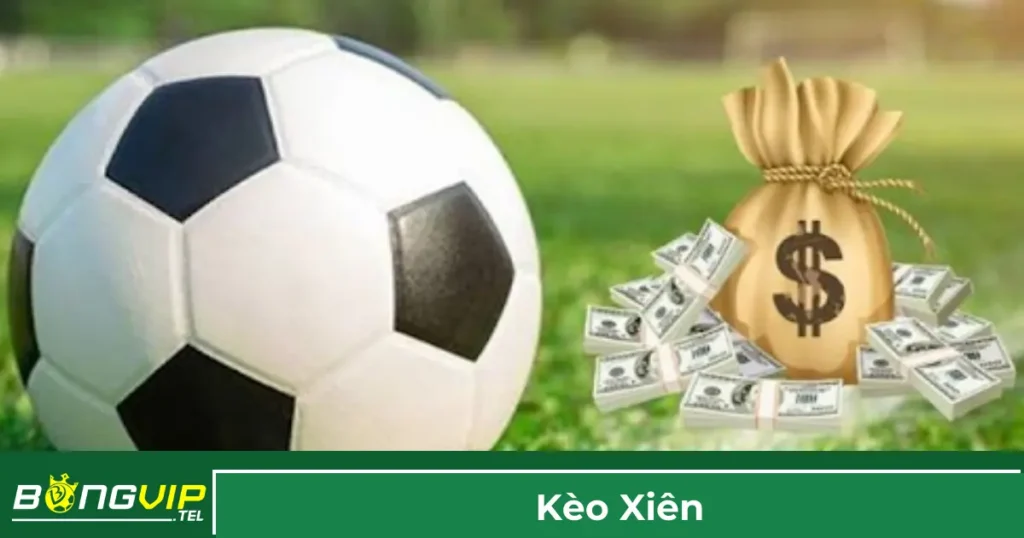 Định nghĩa kèo xiên trong cá cược bóng đá